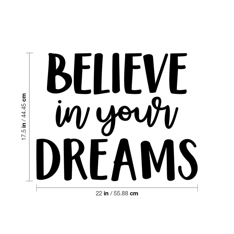 Vinyl Wall Art Decal - Believe In Your Dreams - 17. Modern Inspirational Self Esteem Quote Sticker For Bedroom Closet Home Office Kids Room Classroom Decor 4