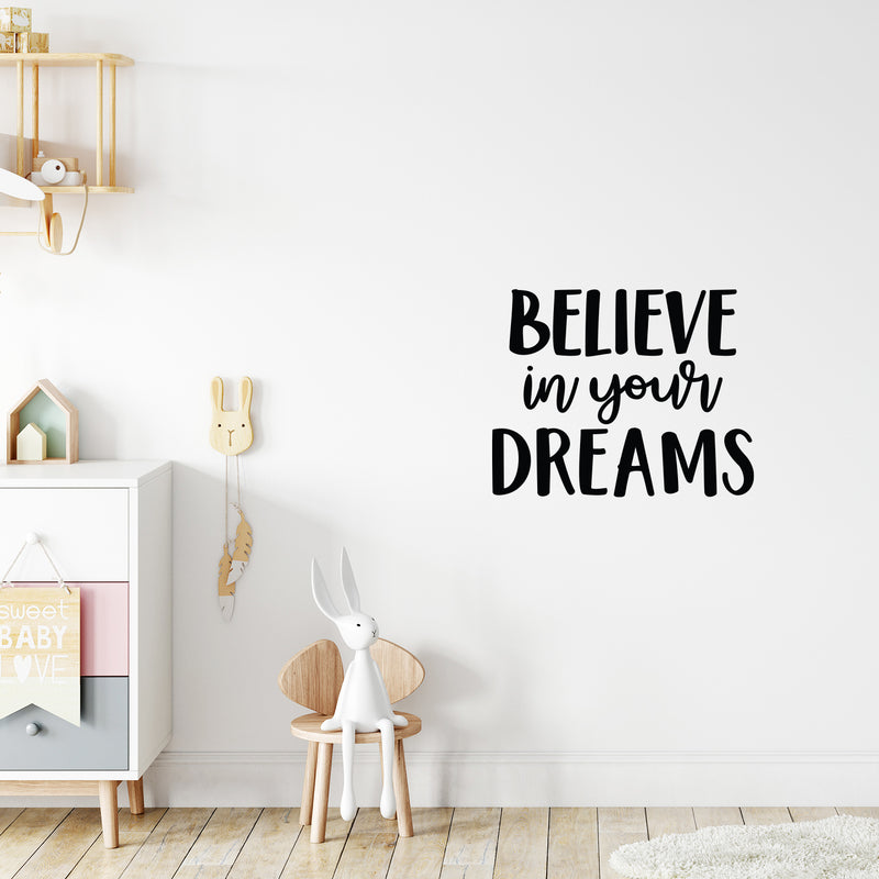 Vinyl Wall Art Decal - Believe In Your Dreams - 17.5" x 22" - Modern Inspirational Self Esteem Quote Sticker For Bedroom Closet Home Office Living Room Apartment Decor 2