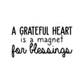 Vinyl Wall Art Decal - A Grateful Heart Is A Magnet For Blessings - Modern Inspirational Positive Quote Sticker For Teen Bedroom Closet Kids Room Home Office Decor 1