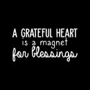 Vinyl Wall Art Decal - A Grateful Heart Is A Magnet For Blessings - 11" x 22" - Modern Inspirational Positive Quote Sticker For Teen Bedroom Closet Kids Room Home Office Decor 1