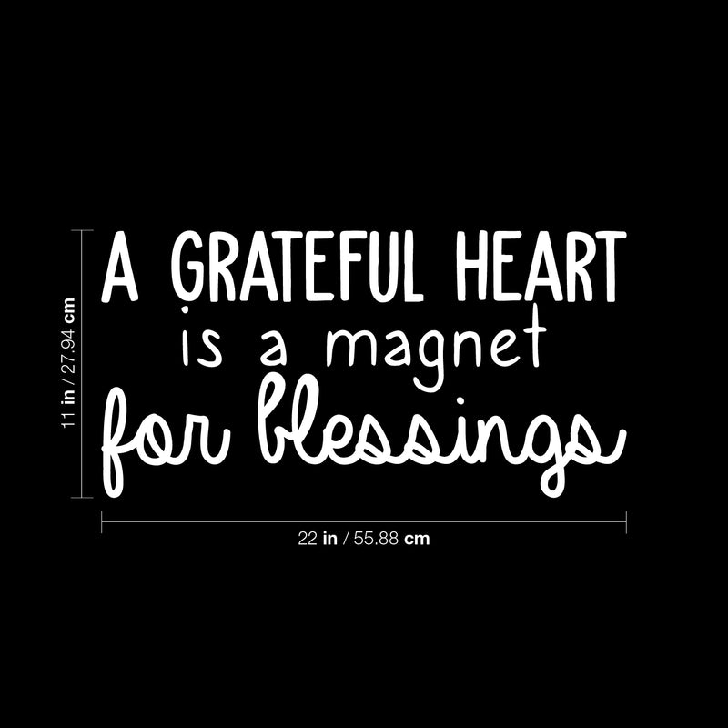 Vinyl Wall Art Decal - A Grateful Heart Is A Magnet For Blessings - 11" x 22" - Modern Inspirational Positive Quote Sticker For Teen Bedroom Closet Kids Room Home Office Decor 4