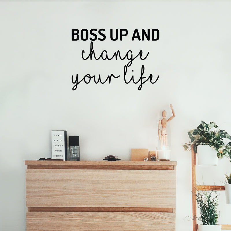 Vinyl Wall Art Decal - Boss Up And Change Your Life - 15. Modern Inspirational Optimistic Cute Mind Changer Quote Sticker For Bedroom Closet Living Room Office Coffee Shop Decor 3