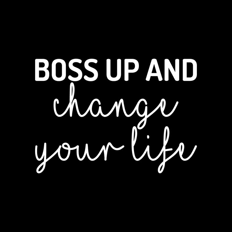 Vinyl Wall Art Decal - Boss Up And Change Your Life - 15.5" x 22" - Modern Inspirational Optimistic Cute Mind Changer Quote Sticker For Bedroom Closet Living Room Office Coffee Shop Decor 1