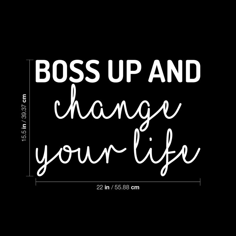 Vinyl Wall Art Decal - Boss Up And Change Your Life - 15.5" x 22" - Modern Inspirational Optimistic Cute Mind Changer Quote Sticker For Bedroom Closet Living Room Office Coffee Shop Decor 4