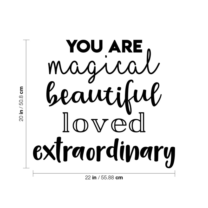 Vinyl Wall Art Decal - You Are Magical Beautiful Loved Extraordinary - Modern Inspirational Positive Self Esteem Quote Sticker For Kids Bedroom Living Room Home Office Decor 4