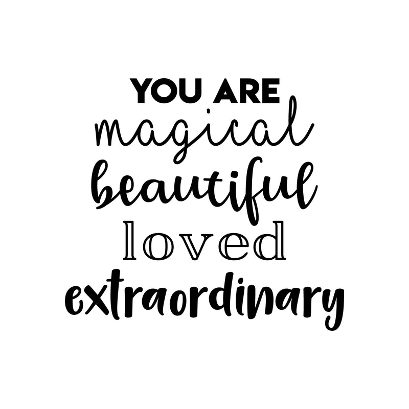 Vinyl Wall Art Decal - You Are Magical Beautiful Loved Extraordinary - 20" x 22" - Modern Inspirational Positive Self Esteem Quote Sticker For Kids Bedroom Living Room Home Office Decor 1