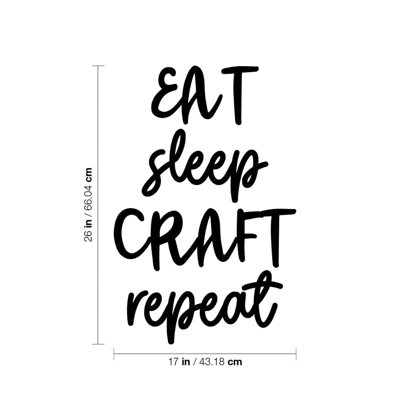 Vinyl Wall Art Decal - Eat Sleep Craft Repeat - 26" x 17" - Modern Motivational Optimism Quote Sticker For Teen Bedroom Home Kids Room Work Office Classroom Coffee Shop Store Decor 4