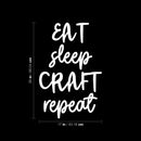Vinyl Wall Art Decal - Eat Sleep Craft Repeat - 26" x 17" - Modern Motivational Optimism Quote Sticker For Teen Bedroom Home Kids Room Work Office Classroom Coffee Shop Store Decor 4