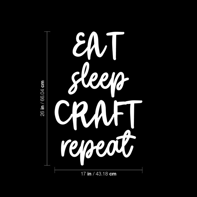 Vinyl Wall Art Decal - Eat Sleep Craft Repeat - 26" x 17" - Modern Motivational Optimism Quote Sticker For Teen Bedroom Home Kids Room Work Office Classroom Coffee Shop Store Decor 4