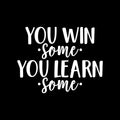 Vinyl Wall Art Decal - You Win Some You Learn Some - 17" x 22" - Modern Motivational Optimism Quote Sticker For Teen Bedroom Kids Room Home Work Office School Classroom Decor 1