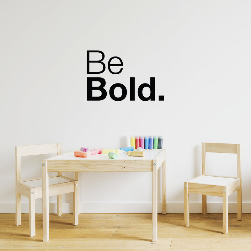 Vinyl Wall Art Decal - Be Bold - 14. Modern Inspirational Positive Good Vibes Quote Sticker For Bedroom Closet Living Room Playroom Office Coffee Shop Decor 3