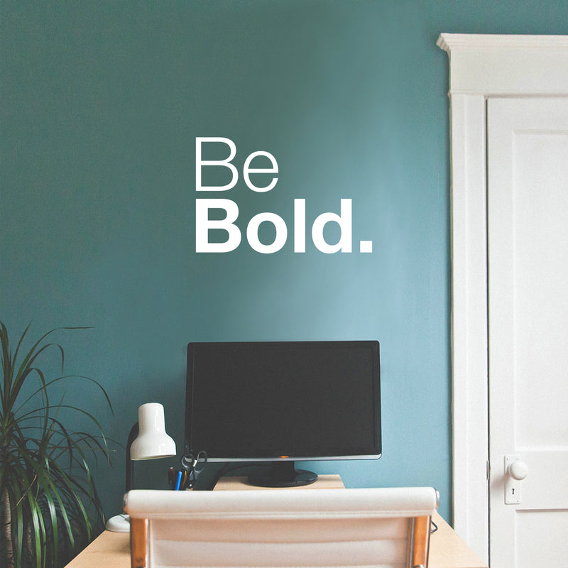 Vinyl Wall Art Decal - Be Bold - 14.5" x 22" - Modern Inspirational Positive Good Vibes Quote Sticker For Bedroom Closet Living Room Playroom Office Coffee Shop Decor 2