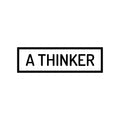 Vinyl Wall Art Decal - A Thinker - 6. Trendy Motivational Optimistic Quote Sticker For Office Work Store Coffee Shop Living Room Playroom Classroom Decor 1