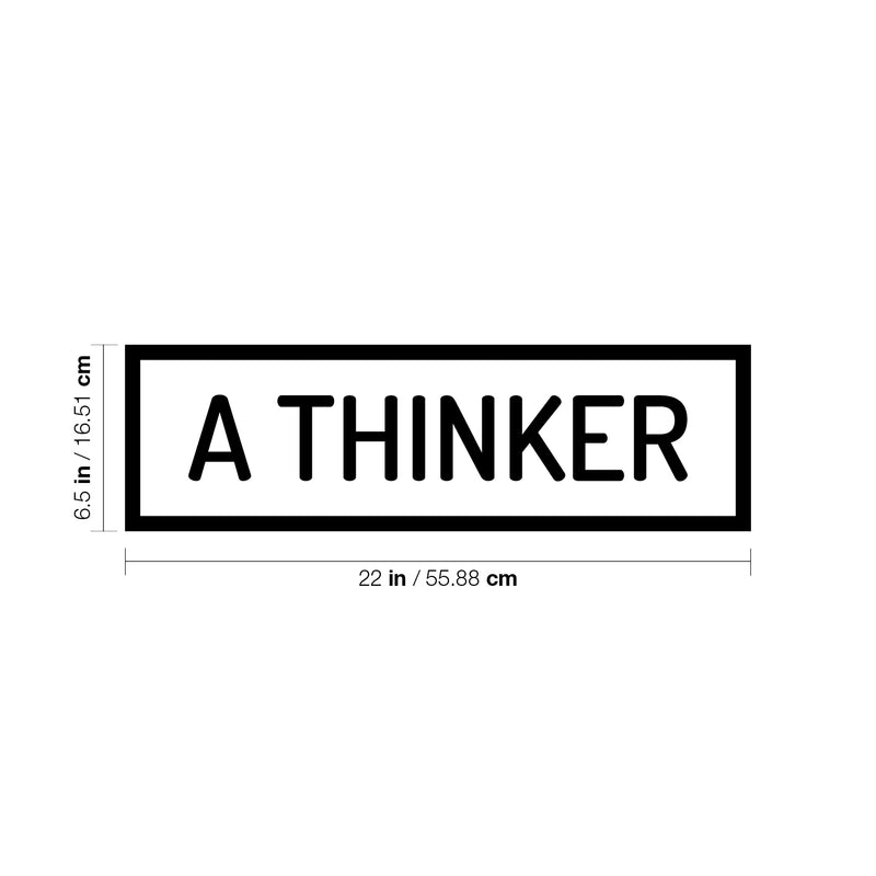 Vinyl Wall Art Decal - A Thinker - 6.5" x 22" - Trendy Motivational Optimistic Quote Sticker For Office Work Store Coffee Shop Living Room Playroom Classroom Decor 4