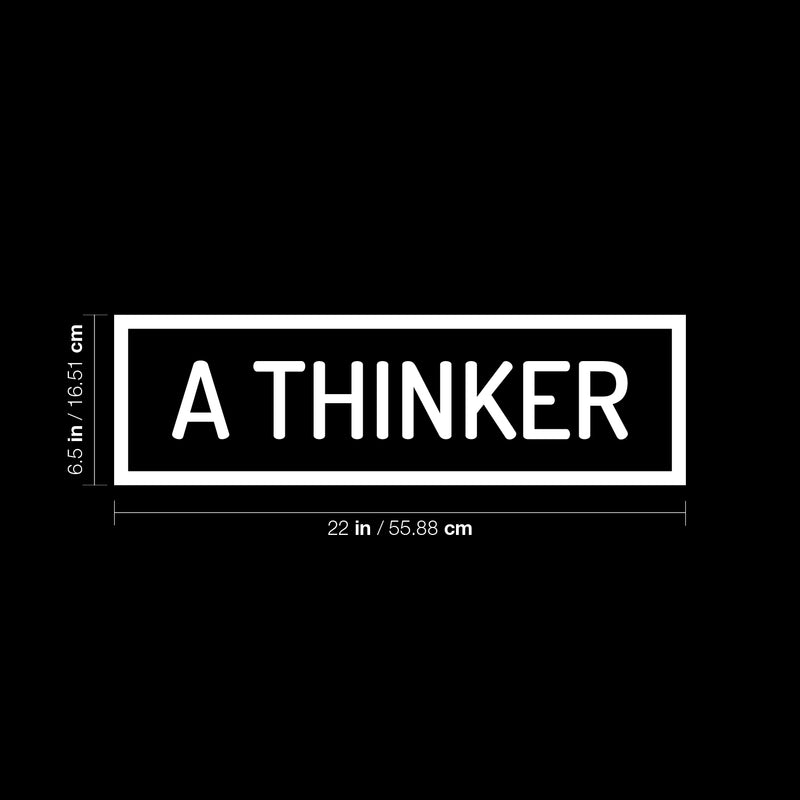 Vinyl Wall Art Decal - A Thinker - 6.5" x 22" - Trendy Motivational Optimistic Quote Sticker For Office Work Store Coffee Shop Living Room Playroom Classroom Decor 4