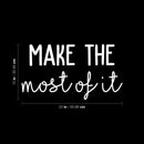 Vinyl Wall Art Decal - Make The Most Of It - 12" x 22" - Modern Motivational Positive Quote Sticker For Living Room Bedroom Office Work Coffee Shop Store Decor 4
