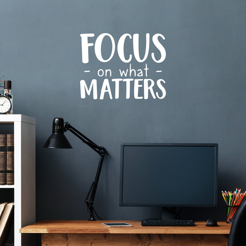 Vinyl Wall Art Decal - Focus On What Matters - 17" x 22" - Trendy Inspirational Positive Quote Sticker For Teens Bedroom Closet Living Room Playroom Office Coffee Shop Decor 2