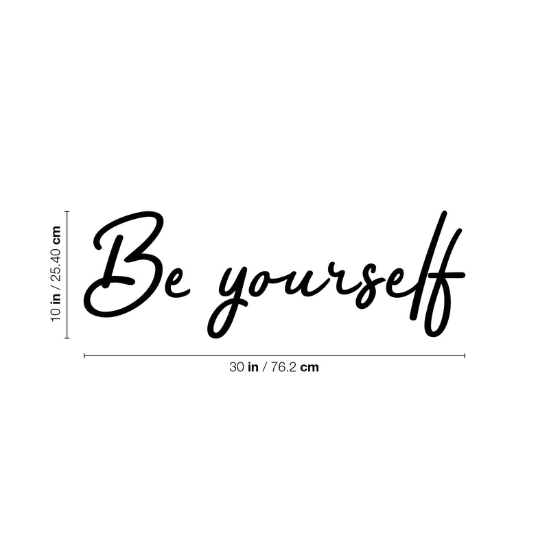 Vinyl Wall Art Decal - Be Yourself - 10" x 30" - Trendy Inspirational Positive Quote Sticker Modern Design For Self Esteem Home Teen Bedroom Living Room Home Office Store Decor 4