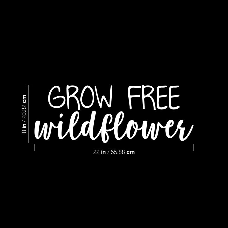 Vinyl Wall Art Decal - Grow Free Wildflower - 8" x 22" - Trendy Cute Motivational Positive Quote Sticker For Gardening Indoor Plants Home Garden Playroom Office Coffee Shop Decor 4