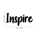 Vinyl Wall Art Decal - Inspire - Modern Inspirational Positive Quote Sticker For Optimism Teen Bedroom Living Kids Room Home Work Office School Classroom Decor 4