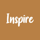 Vinyl Wall Art Decal - Inspire - 10" x 20" - Modern Inspirational Positive Quote Sticker For Optimism Teen Bedroom Living Kids Room Home Work Office School Classroom Decor 1