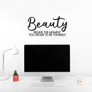 Vinyl Wall Art Decal - Beauty Begins The Moment You Decide To Be Yourself - Modern Positive Self Esteem Cute Quote Sticker For Home Bedroom Closet Living Room Kids Room Office Decor 3