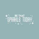 Vinyl Wall Art Decal - Be That Sparkle Today - 10" x 27" - Modern Inspirational Positive Quote Sticker Star Icons For Home Bedroom Living Kids Room Home Office Store Decor 1