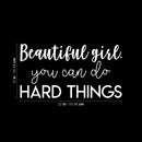 Vinyl Wall Art Decal - Beautiful Girl You Can Do Hard Things - 12" x 22" - Trendy Motivational Women Quote Sticker For Woman Home Work Office Girls Bedroom Living Room Apartment Decor 4