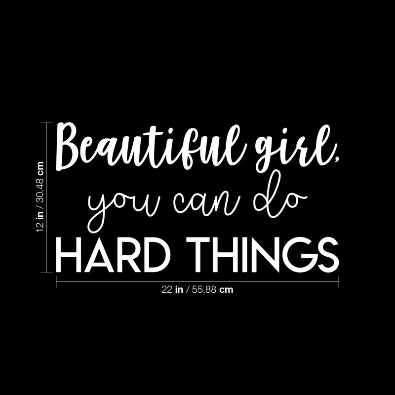 Vinyl Wall Art Decal - Beautiful Girl You Can Do Hard Things - 12" x 22" - Trendy Motivational Women Quote Sticker For Woman Home Work Office Girls Bedroom Living Room Apartment Decor 4