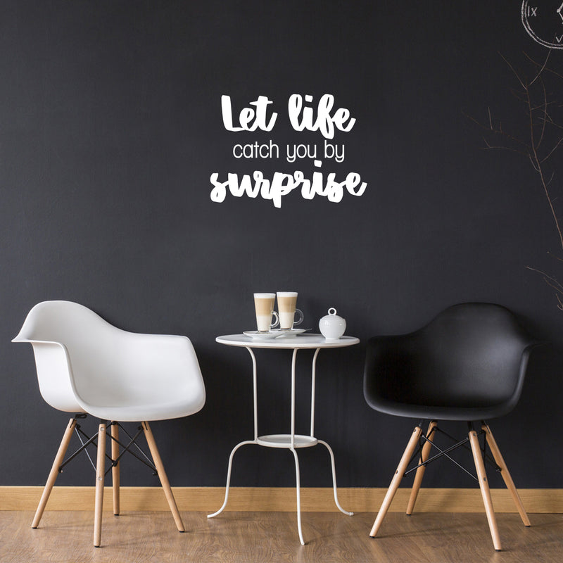 Vinyl Wall Art Decal - Let Life Catch You By Surprise - 16" x 22" - Modern Motivational Cute Optimistic Quote Sticker For Home Bedroom Closet Kid Room Living Room Playroom Office Coffee Shop Decor 2