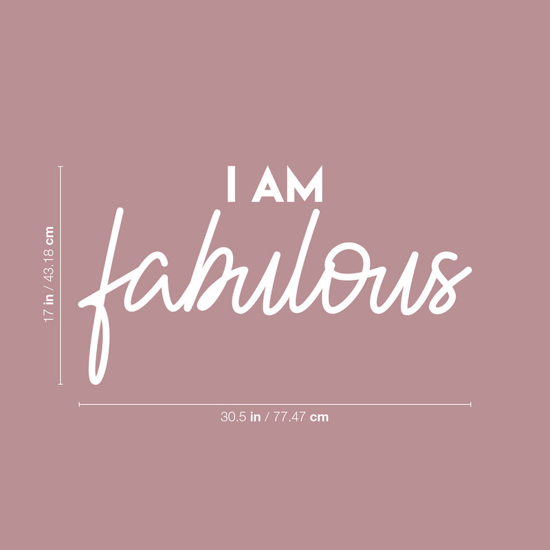 Vinyl Wall Art Decal - I Am Fabulous - 17" x 30.5" - Cute Trendy Inspirational Positive Girly Quote Sticker For Woman Girls Bedroom Closet Living Room Office Coffee Shop Feminine Decor 4