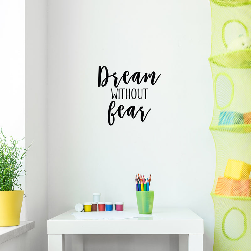 Vinyl Wall Art Decal - Dream Without Fear - 19" x 20" - Trendy Motivational Quote Sticker For Teen Bedroom Living Room Home Office Apartment Classroom Decor 2