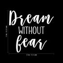 Vinyl Wall Art Decal - Dream Without Fear - 19" x 20" - Trendy Motivational Quote Sticker For Teen Bedroom Living Room Home Office Apartment Classroom Decor 4
