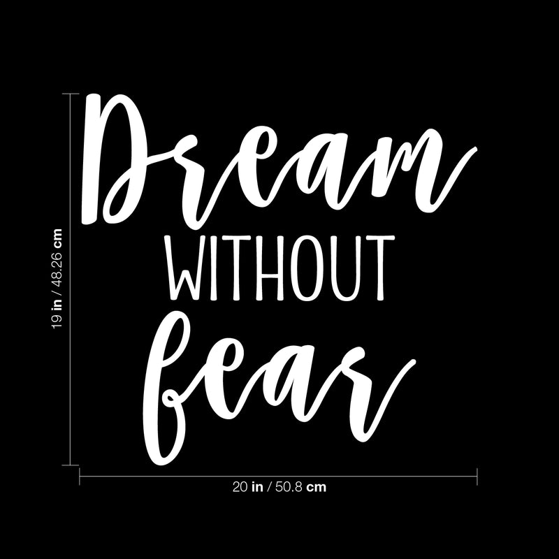 Vinyl Wall Art Decal - Dream Without Fear - 19" x 20" - Trendy Motivational Quote Sticker For Teen Bedroom Living Room Home Office Apartment Classroom Decor 4