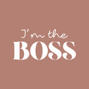 Vinyl Wall Art Decal - I'm The Boss - 15" x 31" - Modern Inspirational Sarcasm Quote Sticker For Bedroom Living Room Home Work Office Apartment Store Decor 1