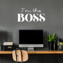 Vinyl Wall Art Decal - I'm The Boss - 15" x 31" - Modern Inspirational Sarcasm Quote Sticker For Bedroom Living Room Home Work Office Apartment Store Decor 3
