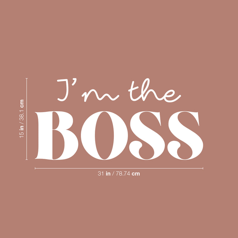 Vinyl Wall Art Decal - I'm The Boss - 15" x 31" - Modern Inspirational Sarcasm Quote Sticker For Bedroom Living Room Home Work Office Apartment Store Decor 4
