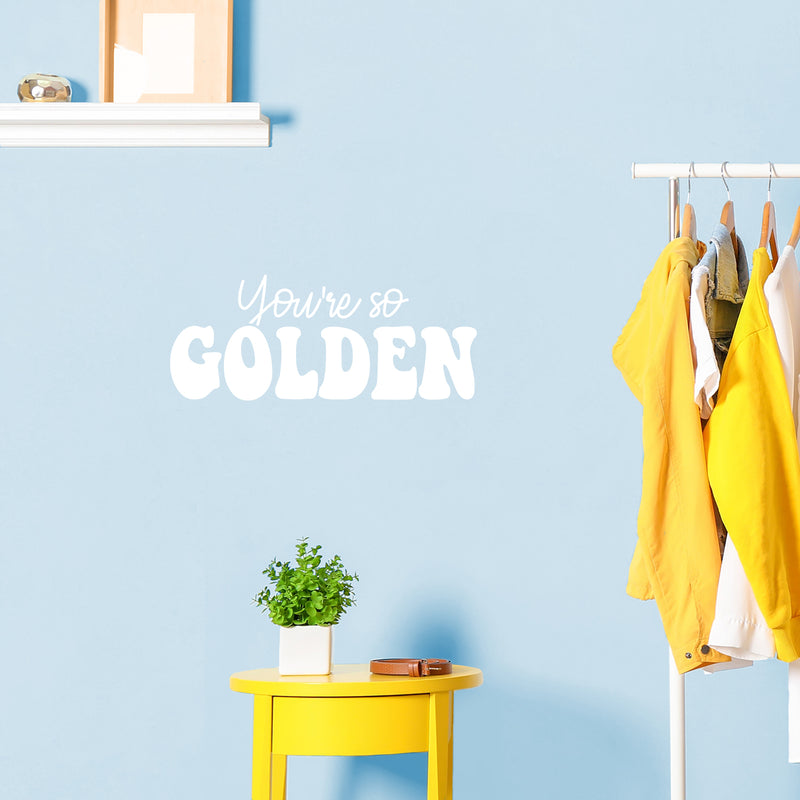 Vinyl Wall Art Decal - You're So Golden - 10" x 24" - Modern Inspirational Positive Quote Sticker Cute Design For Bedroom Kids Room Home Office Playroom Living Classroom Store Decor 3