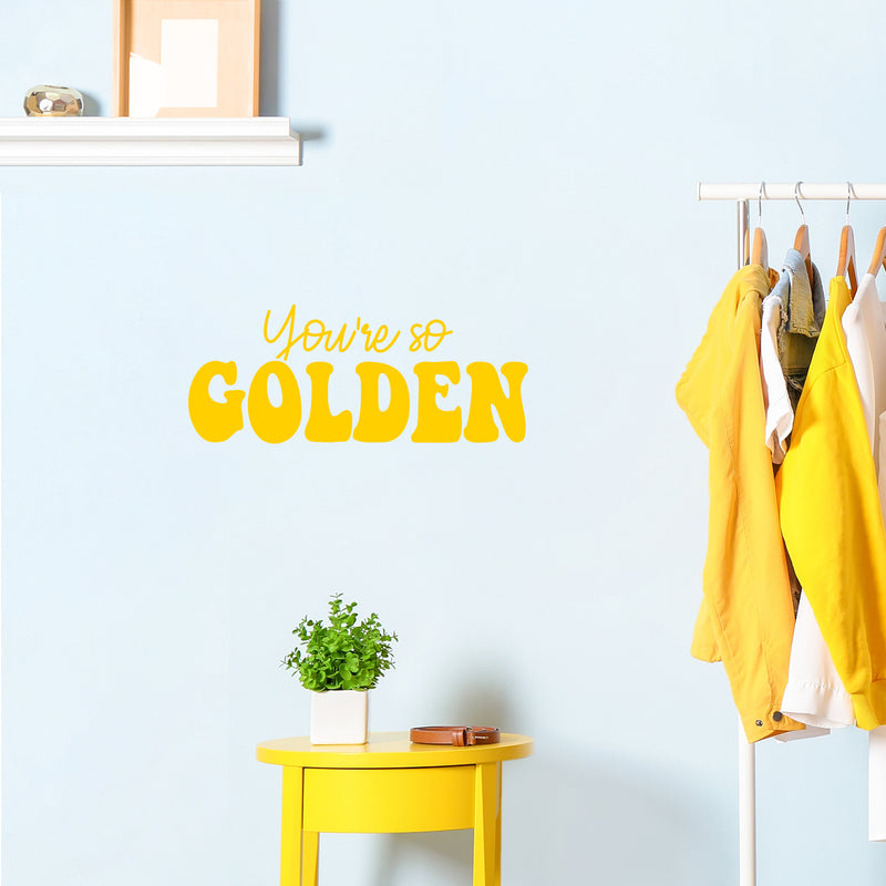 Vinyl Wall Art Decal - You're So Golden - 10" x 24" - Modern Inspirational Positive Quote Sticker Cute Design For Bedroom Kids Room Home Office Playroom Living Classroom Store Decor 3