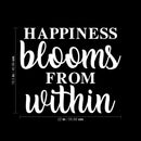 Vinyl Wall Art Decal - Happiness Blooms From Within - 18.5" x 22" - Modern Inspirational Happiness Quote Sticker For Home Office Teen Bedroom Kids Room Playroom Coffee Shop Decor 4