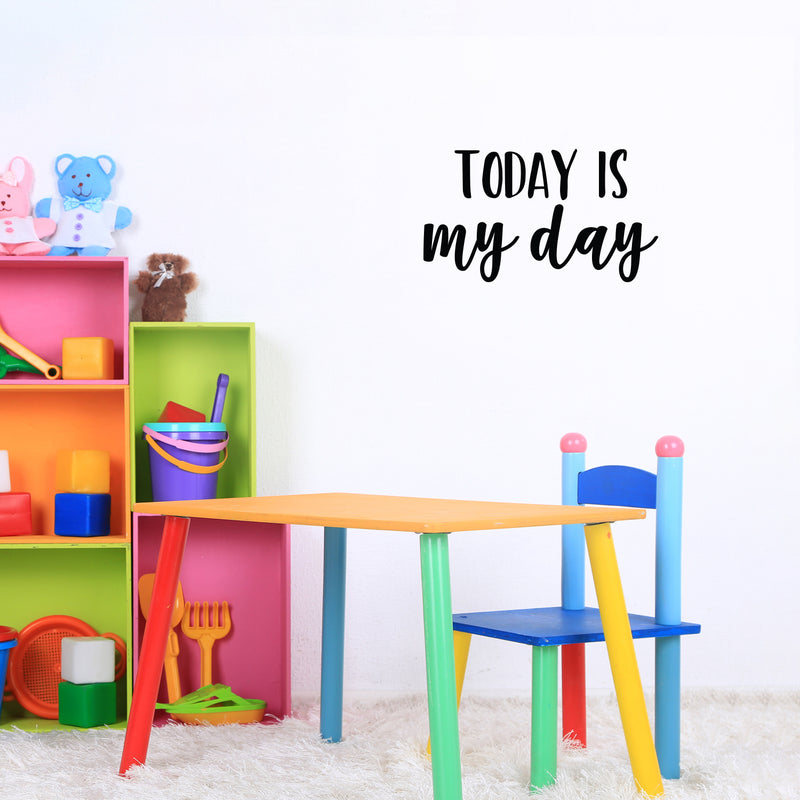 Vinyl Wall Art Decal - Today Is My Day - 12.5" x 24" - Trendy Motivational Positive Cute Quote Sticker For Home Kids Room Playroom Bedroom Living Room Playroom Decor 2