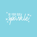 Vinyl Wall Art Decal - Be Your Own Sparkle - 11" x 22" - Modern Inspirational Positive Quote Sticker Cute Icons For Home Bedroom Living Kids Room Home Office Playroom Store Decor 1