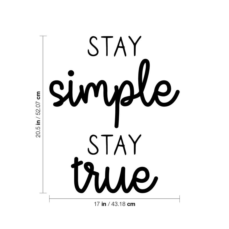 Vinyl Wall Art Decal - Stay Simple Stay True - Cursive Positive Inspirational Quote For Home Bedroom Living Room Apartment Office Work School Classroom Decor 4