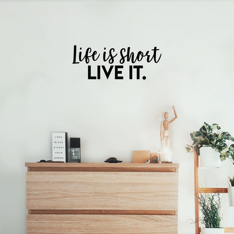 Vinyl Wall Art Decal - Life Is Short Live It - 8.5 "x 22" - Modern Cute Inspirational Optimistic Life Quote Sticker For Bedroom Closet Living Room Playroom Office Coffee Shop Decor 3