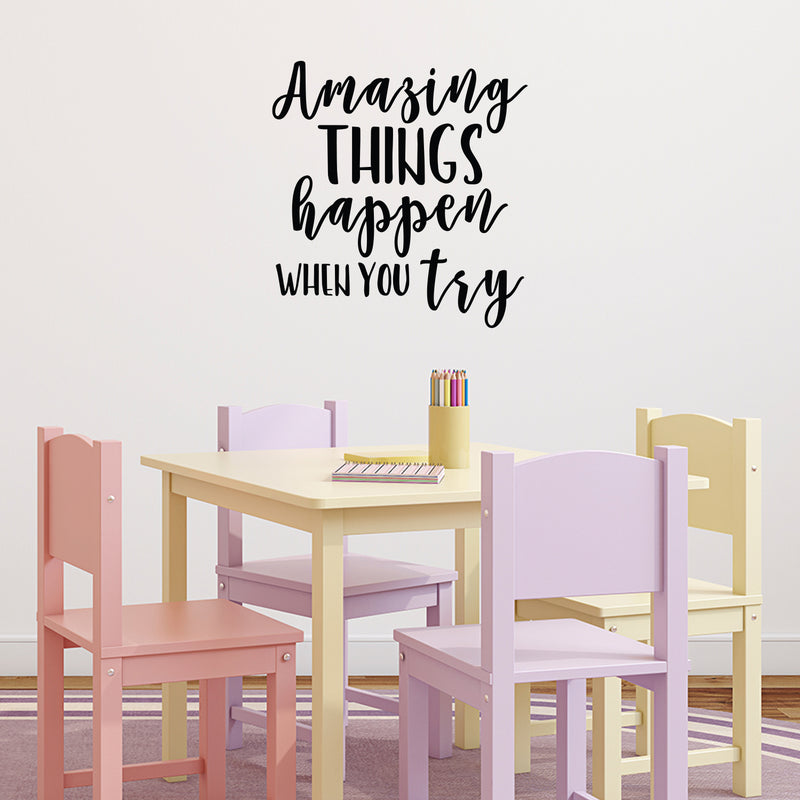 Vinyl Wall Art Decal - Amazing Things Happen When You Try - Modern Motivational Quote Sticker For Home Bedroom Living Room Work Office Classroom Coffee Shop Decor 2