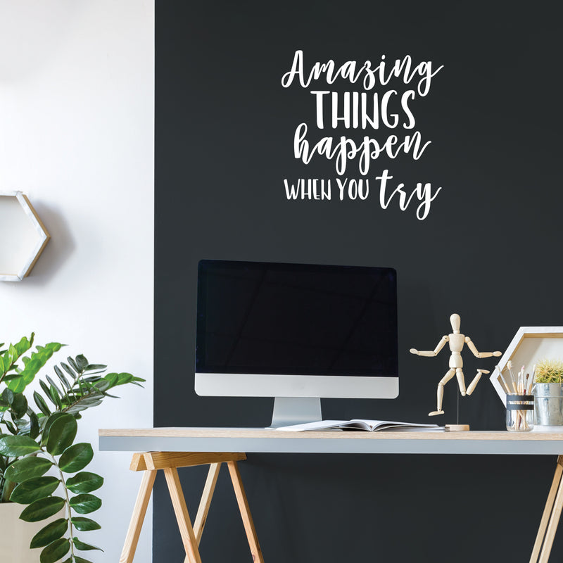 Vinyl Wall Art Decal - Amazing Things Happen When You Try - 23" x 22" - Modern Motivational Business Quote Sticker For Bedroom Living Room Home Work Office Classroom Decor 2