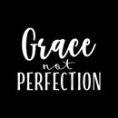 Vinyl Wall Art Decal - Grace Not Perfection - 16.5" x 22" - Modern Inspirational Cute Positive Sticker For Girls Bedroom Closet Living Room Kids Room Playroom Office Coffee Shop Decor 1