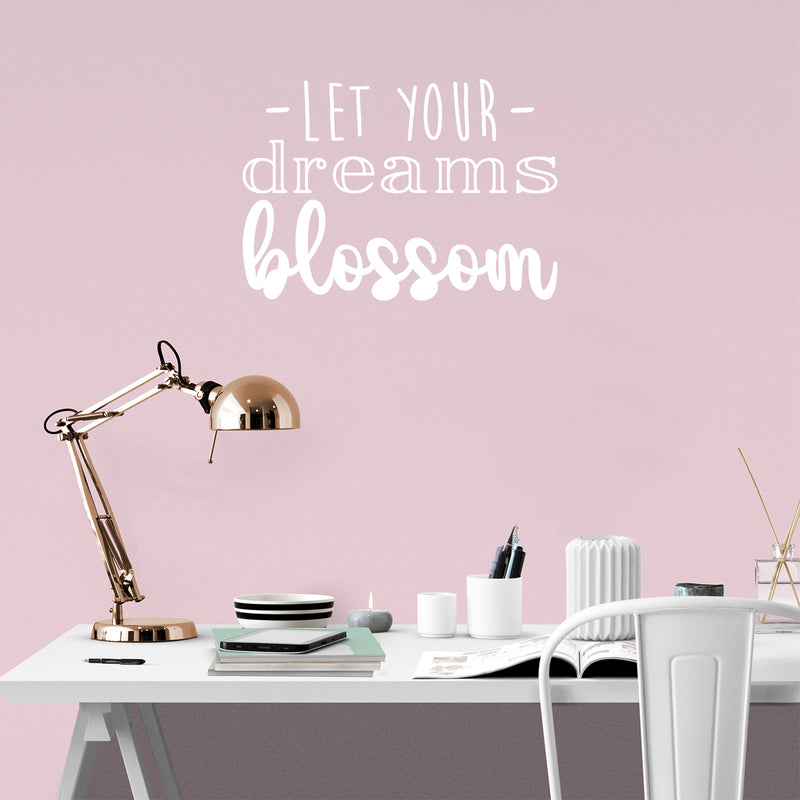Vinyl Wall Art Decal - Let Your Dream Blossom - 15.5" x 22" - Modern Cute Trendy Optimistic Inspirational Quote Sticker For Bedroom Closet Nursery Playroom Living Room Office Coffee Shop Decor 3