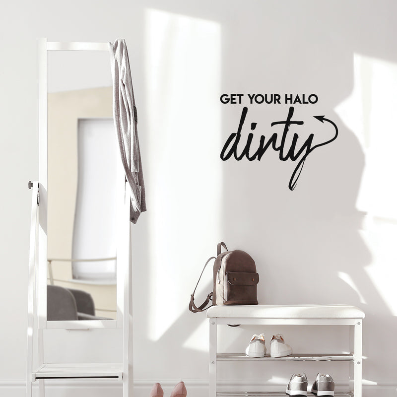 Vinyl Wall Art Decal - Get Your Halo Dirty - Sarcastic Motivational Optimistic Funny Adult Joke Quote Sticker For Home Bedroom Closet Living Room Office Work Coffee Shop Decor 3