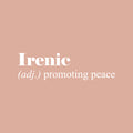 Vinyl Wall Art Decal - Irenic Definition - 8" x 30" - Trendy Motivational Minimal Positive Quote Sticker For Home Office Bedroom Living Room Coffee Shop Store Decor 1